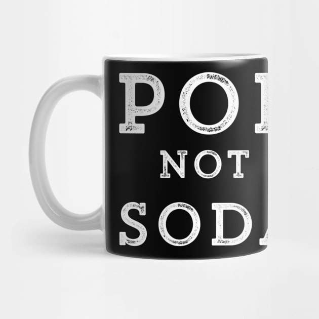 Pop Not Soda Cola Funny Beverage Pittsburgh by HuntTreasures